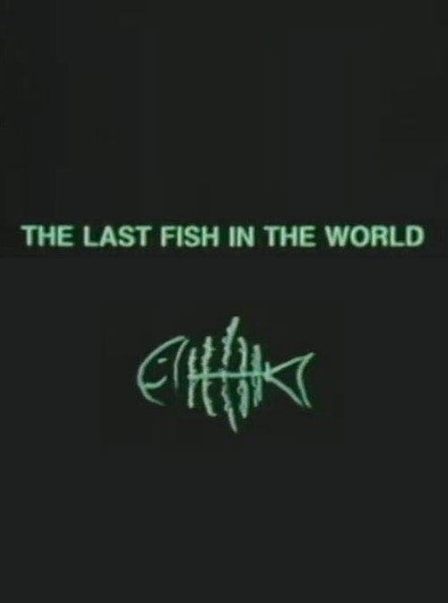 The Last Fish in the World Poster