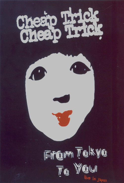 Cheap Trick : From Tokyo to You Poster