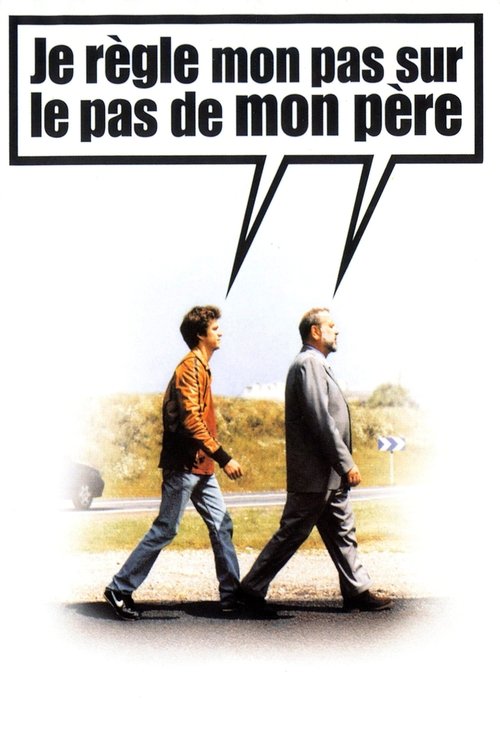 Je règle mon pas sur le pas de mon père Poster