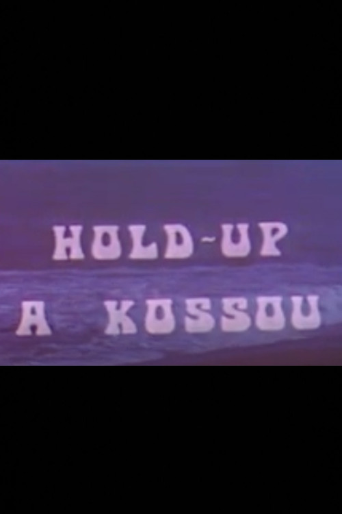 Hold-up in Kossou Poster