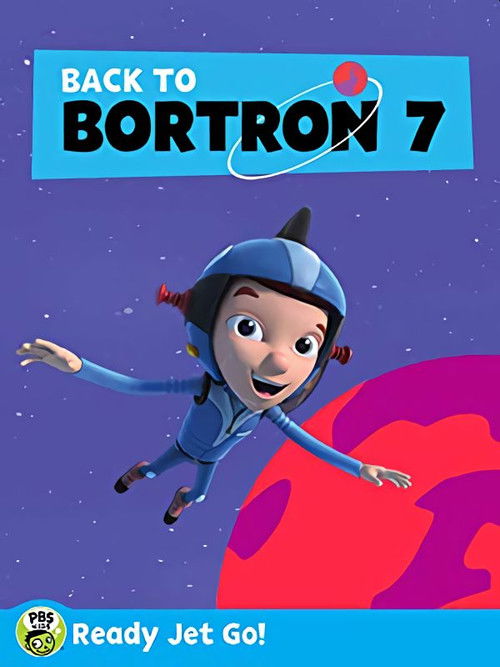 Ready Jet Go! Back to Bortron 7 Poster