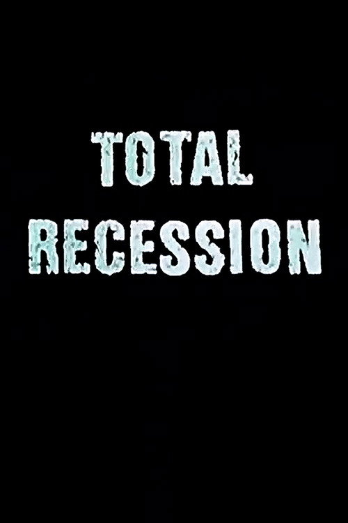 Total Recession Poster