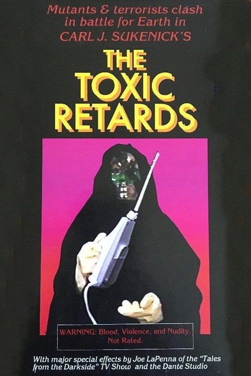 The Toxic Retards Poster