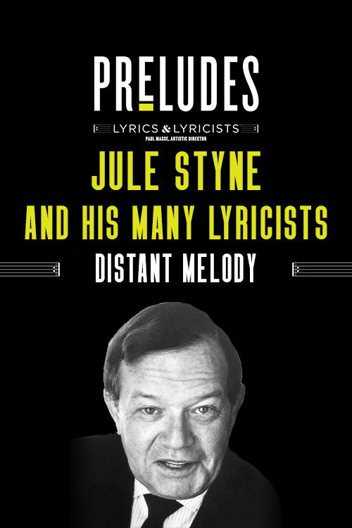 Jule Styne and His Many Lyricists: Distant Melody Poster
