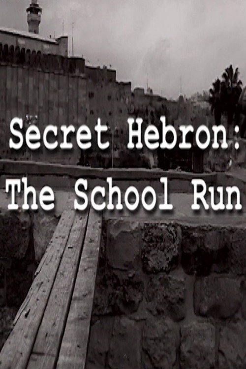 Secret Hebron: The School Run Poster