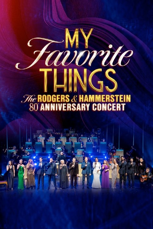 My Favorite Things: The Rodgers & Hammerstein 80th Anniversary Concert Poster