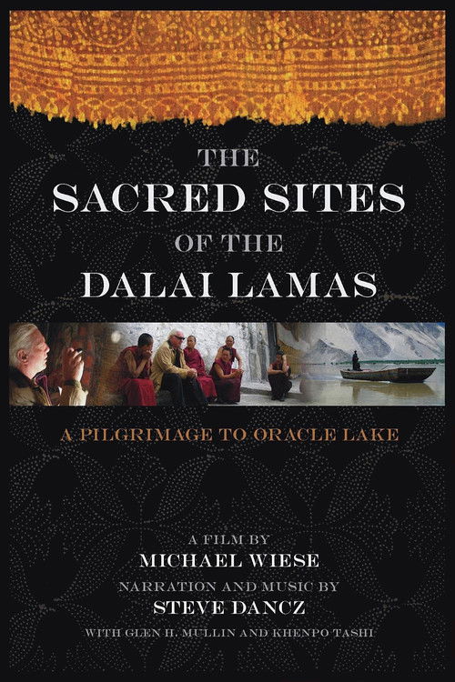 The Sacred Sites of the Dalai Lamas: A Pilgrimage to the Oracle Lake Poster