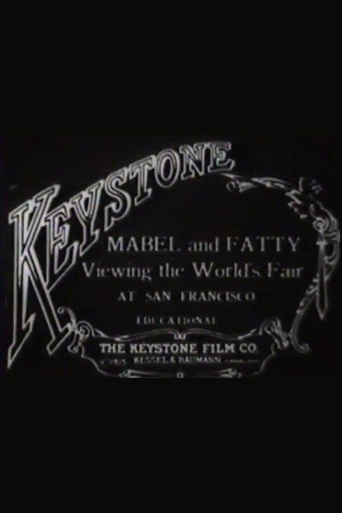 Mabel and Fatty Viewing the World's Fair at San Francisco Poster