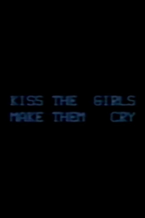 Kiss the Girls: Make them Cry Poster