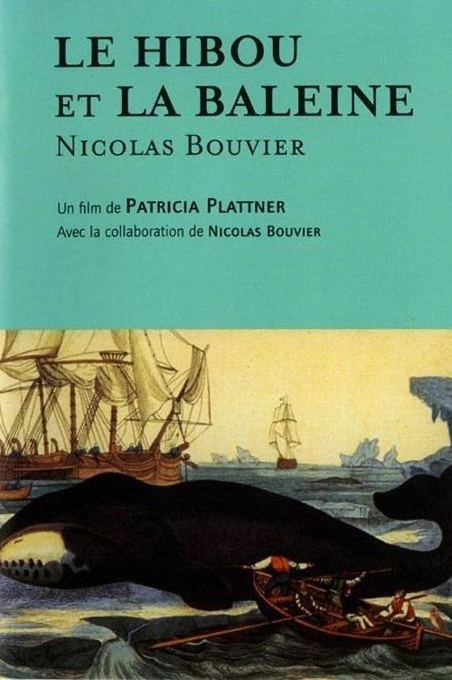 Le Hibou et la baleine, Nicolas Bouvier Poster