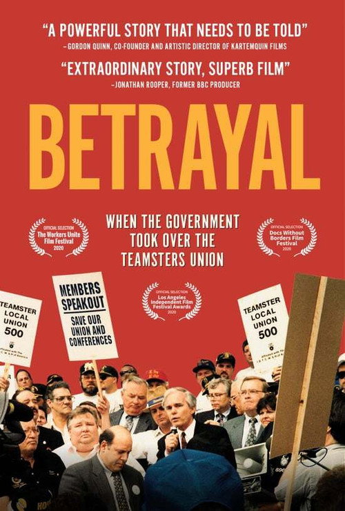 Betrayal: When the Government Took Over the Teamsters Union Poster