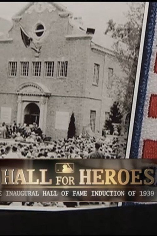 A Hall for Heroes: The Inaugural Hall of Fame Induction of 1939 Poster