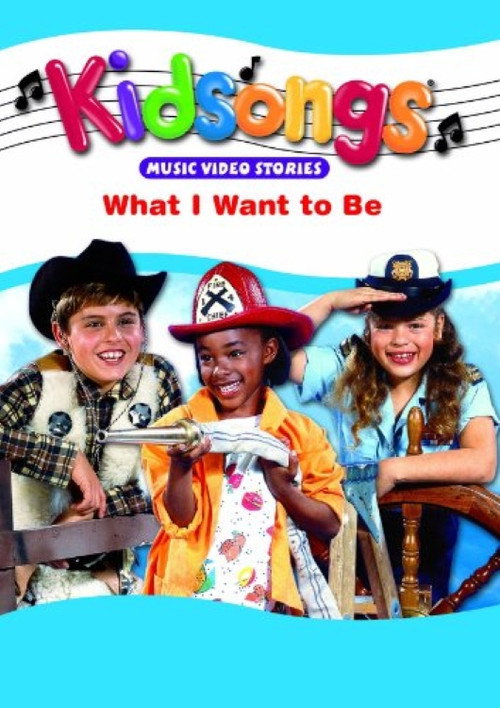 Kidsongs: What I Want to Be Poster