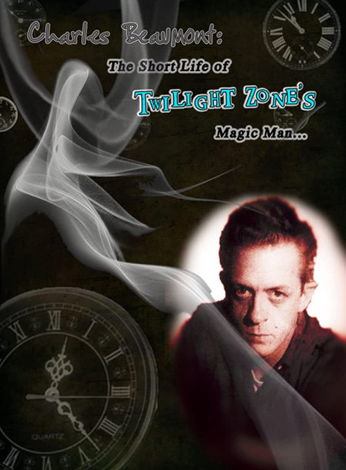 Charles Beaumont: The Short Life of Twilight Zone's Magic Man Poster