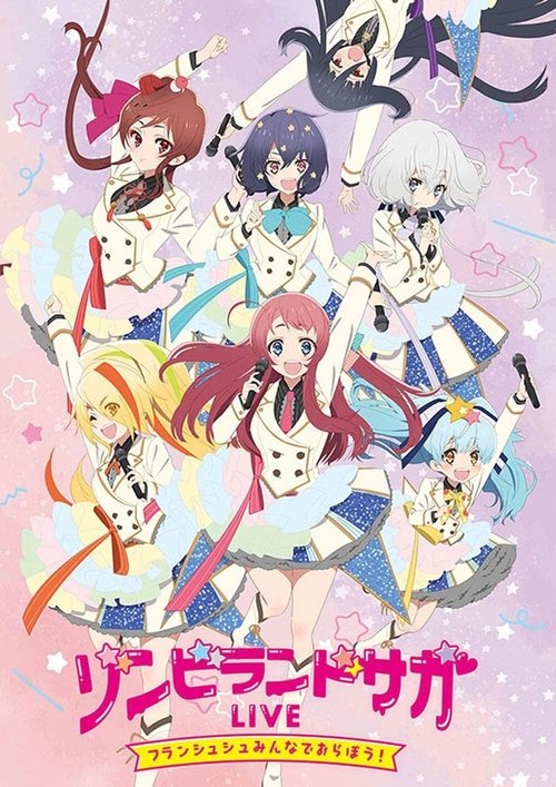 Zombie Land Saga LIVE “Franchouchou, let's all join together!” Poster