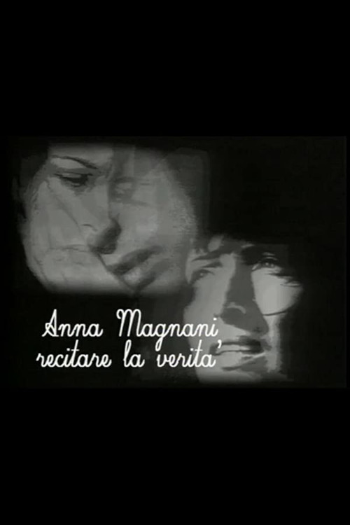 Anna Magnani - Recitare la verità Poster
