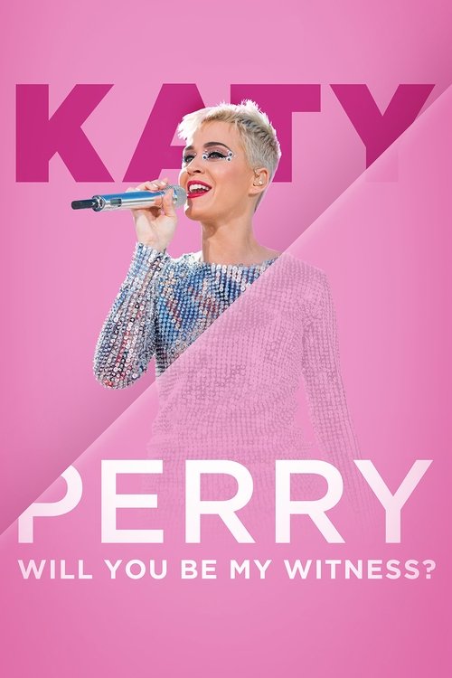 Katy Perry:  Will You Be My Witness? Poster