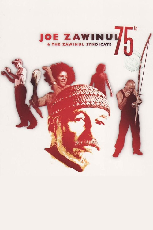 Joe Zawinul & The Zawinul Syndicate: 75th Poster