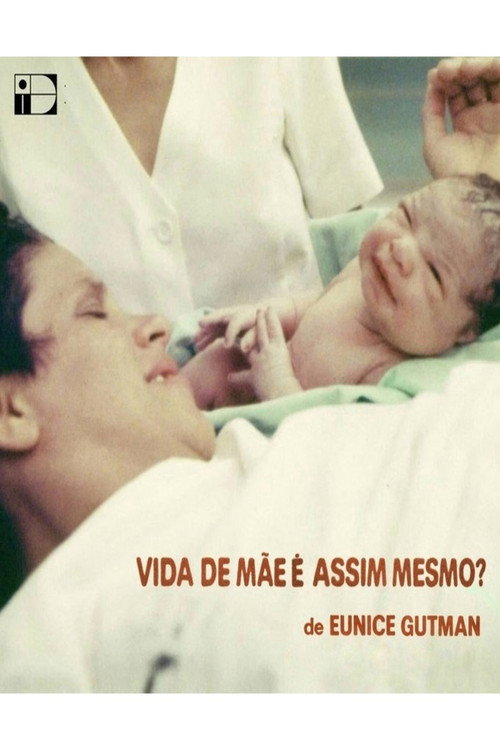 Vida de Mãe é Assim Mesmo? Poster