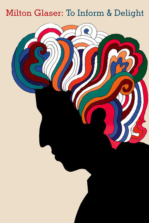 Milton Glaser: To Inform & Delight Poster