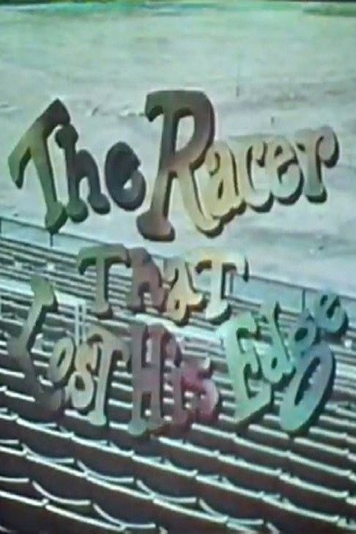 The Racer That Lost His Edge Poster