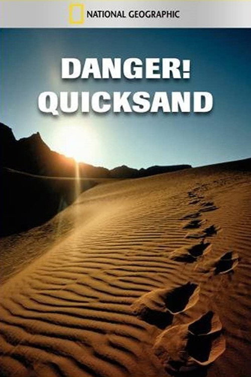 National Geographic: Danger! Quicksand Poster