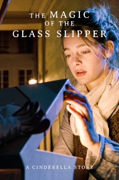 The Magic of the Glass Slipper: A Cinderella Story Poster