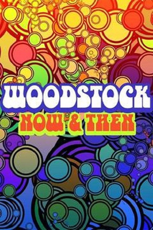 Woodstock: Now & Then Poster