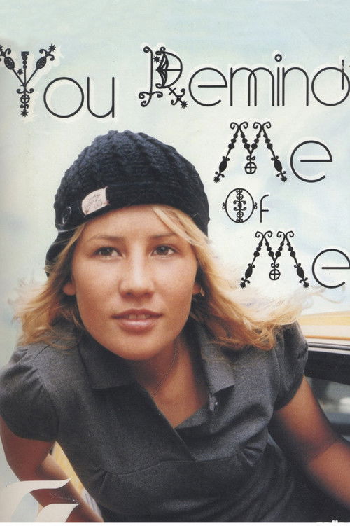 You Remind Me of Me Poster