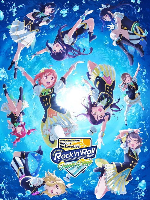 Love Live! Sunshine!! Aqours 6th LoveLive! ~KU-RU-KU-RU Rock 'n' Roll TOUR~ ＜OCEAN STAGE＞ Poster