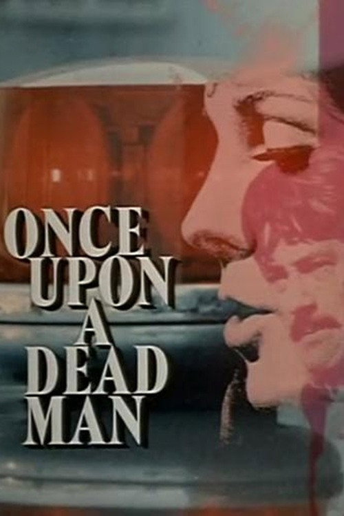 Once Upon a Dead Man Poster