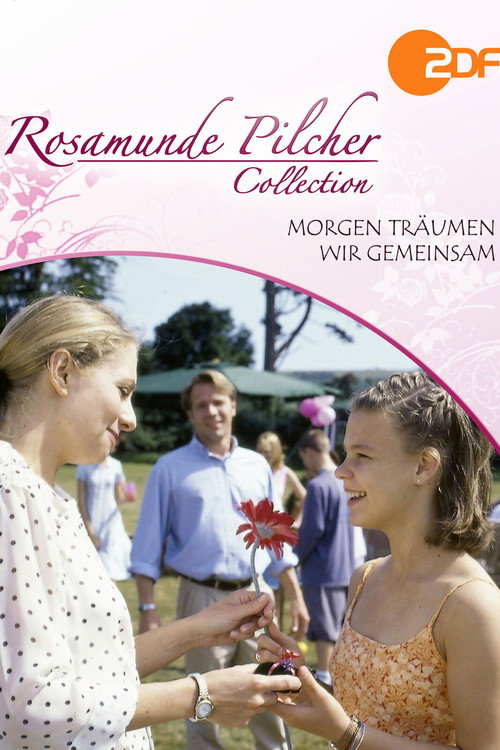 Rosamunde Pilcher: Morgen träumen wir gemeinsam Poster