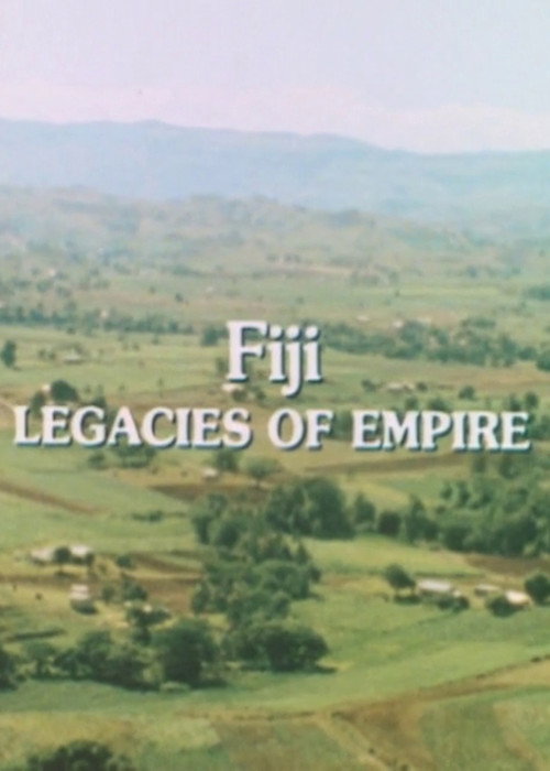 The Human Face of the Pacific: Fiji. Legacies of Empire Poster