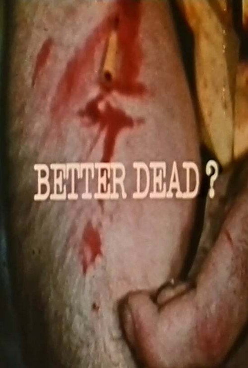 Better Dead? Poster