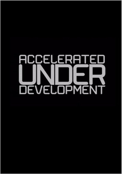 Accelerated Under-Development: In the Idiom of Santiago Alvarez Poster