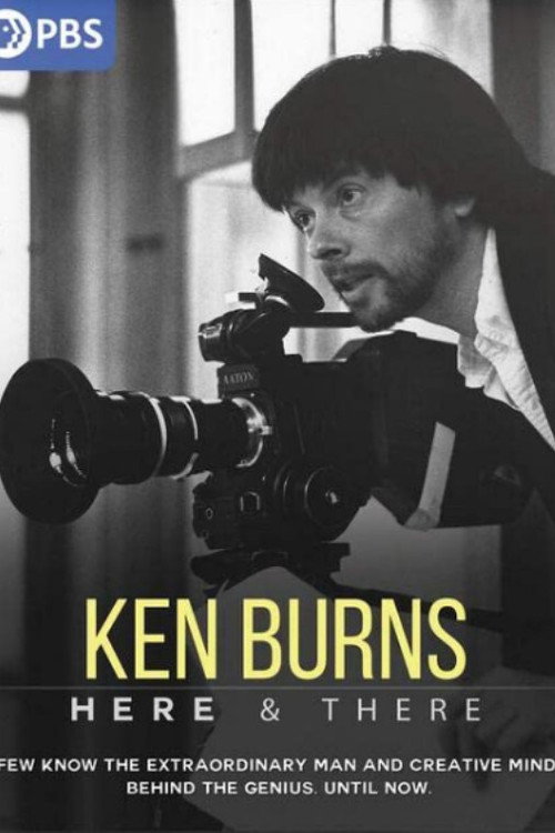 Ken Burns: Here & There Poster