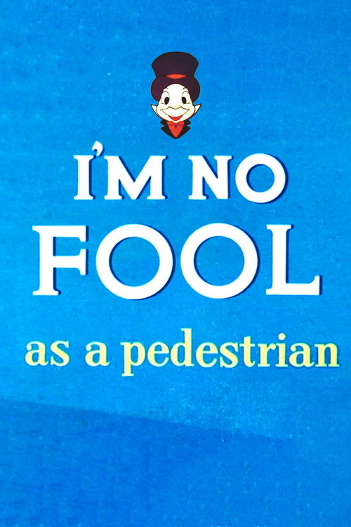 I'm No Fool as a Pedestrian Poster