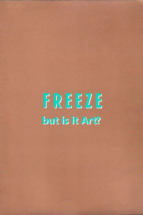 Freeze: But is it Art? Poster