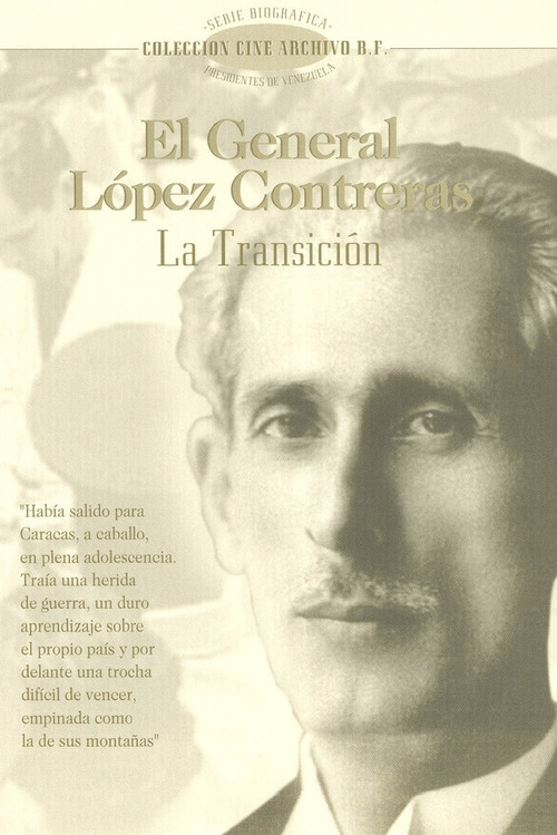 El General López Contreras: La Transición Poster