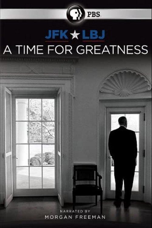 JFK & LBJ: A Time for Greatness Poster