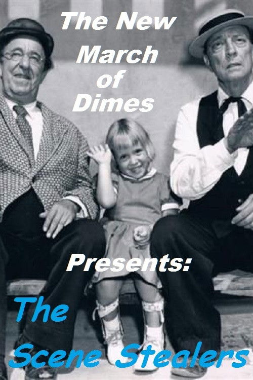 The New March of Dimes Presents: The Scene Stealers Poster