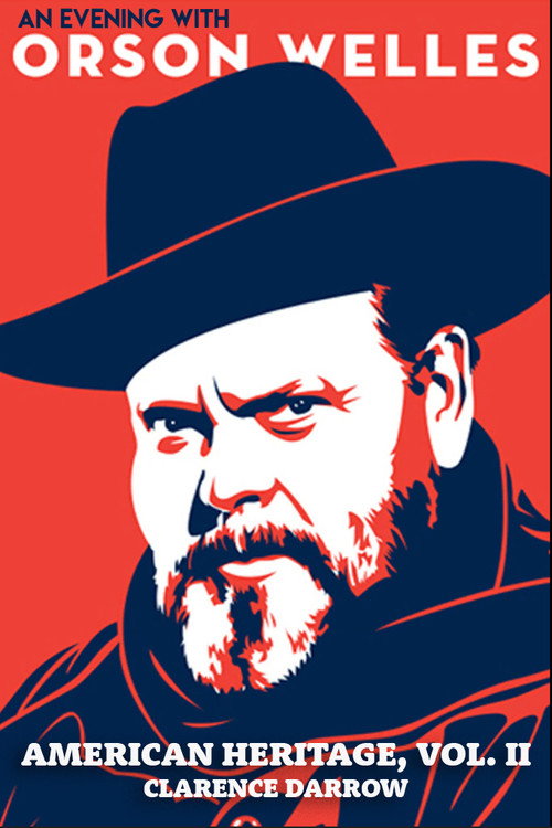 An Evening with Orson Welles: American Heritage, Vol. II – Clarence Darrow Poster
