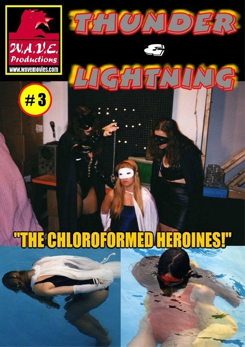 Thunder & Lightning 3: Chloroformed Heroines Poster