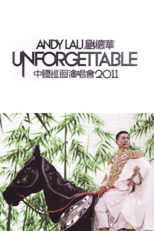 Andy Lau Unforgettable Concert 2011 Poster