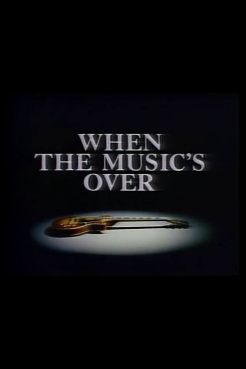 When the Music's Over Poster