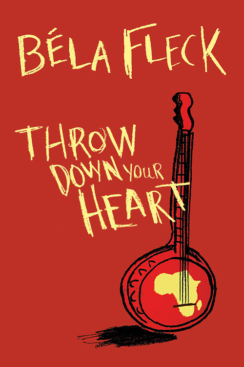 Throw Down Your Heart Poster