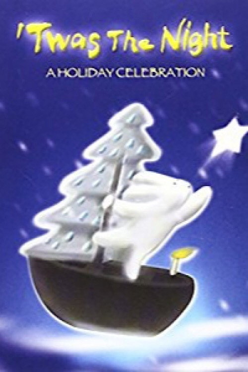 'Twas the Night - A Holiday Celebration Poster