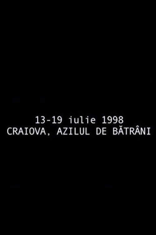 July 13 - July   19, 1998 Craiova, The Retirement Home Poster