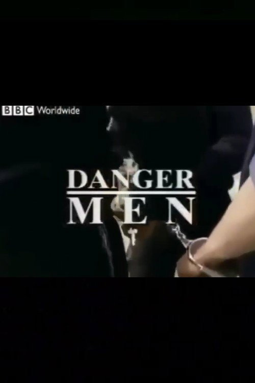Danger Men Poster