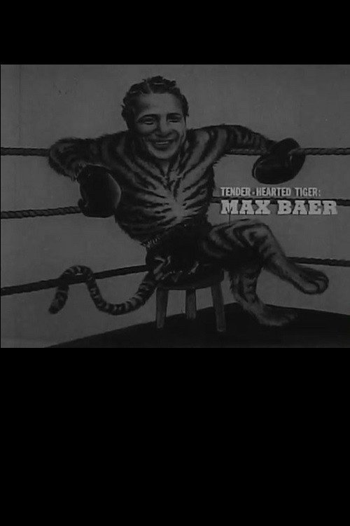Tender Hearted Tiger: Max Baer Poster